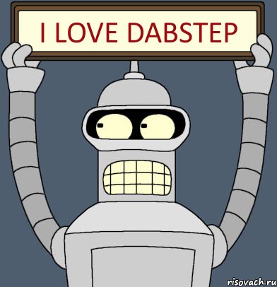 i love dabstep, Комикс Бендер с плакатом