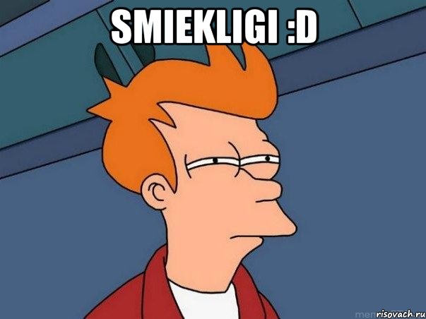 smiekligi :d , Мем  Фрай (мне кажется или)