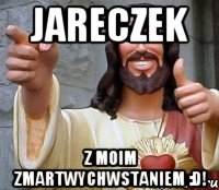 jareczek z moim zmartwychwstaniem :d!, Мем Иисус