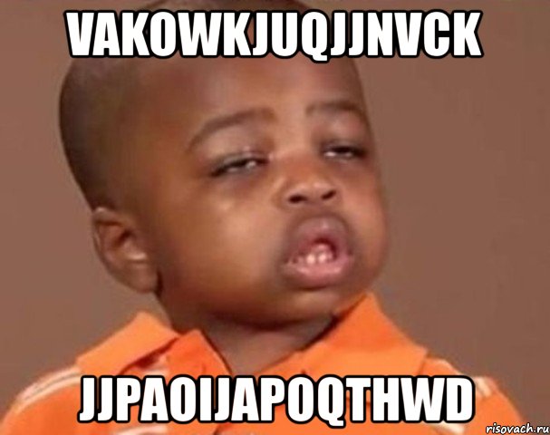 vakowkjuqjjnvck jjpaoijapoqthwd, Мем  Какой пацан (негритенок)