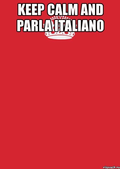 keep calm and parla italiano 