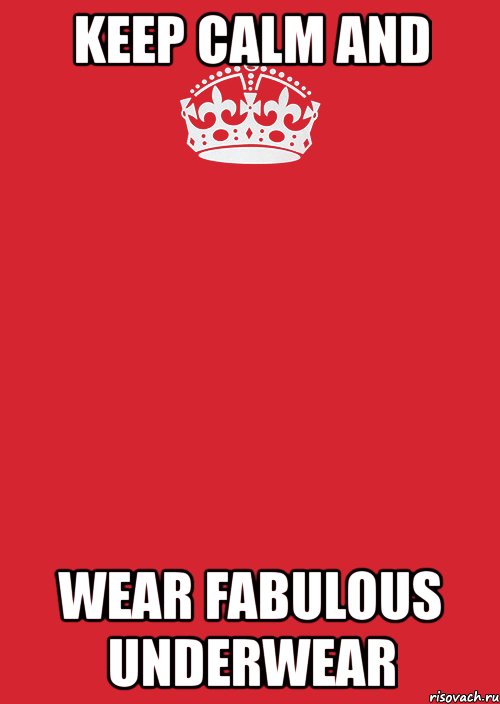 keep calm and wear fabulous underwear, Комикс Keep Calm 3