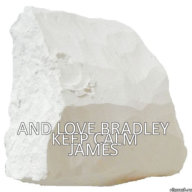 keep calm and love Bradley James