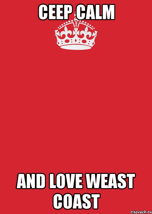 ceep calm and love weast coast, Комикс Keep Calm 3