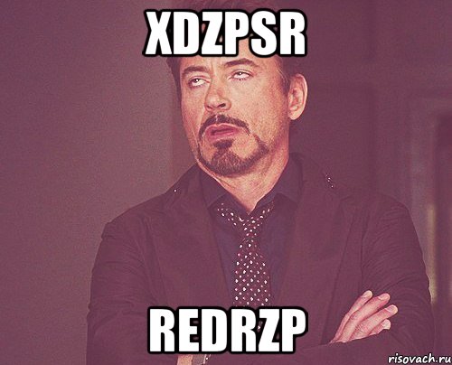 xdzpsr redrzp, Мем твое выражение лица