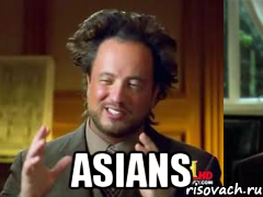  asians