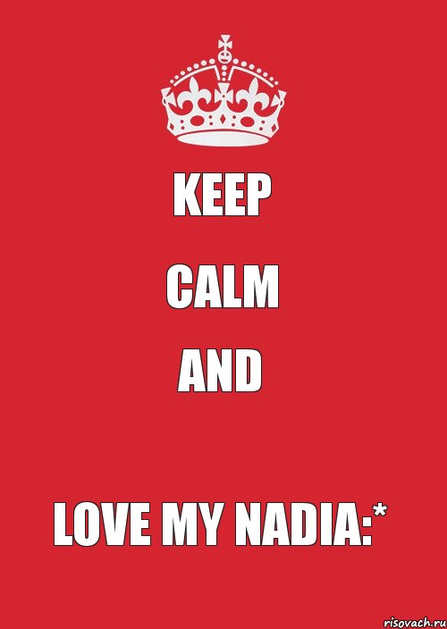 keep calm and love my Nadia:*, Комикс Keep Calm 3