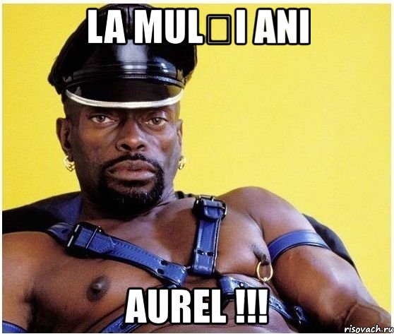 la mulți ani aurel !!!, Мем Черный властелин