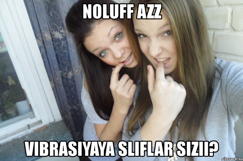 noluff azz vibrasiyaya sliflar sizii?, Мем  Чмаф