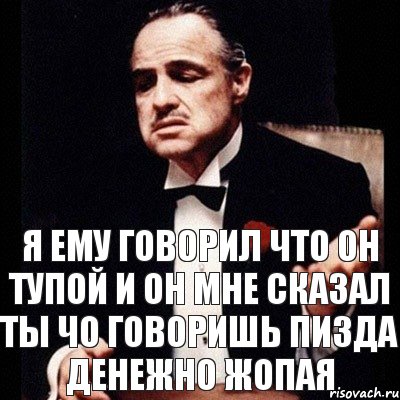 я ему говорил что он тупой и он мне сказал ты чо говоришь пизда денежно жопая, Комикс Дон Вито Корлеоне 1