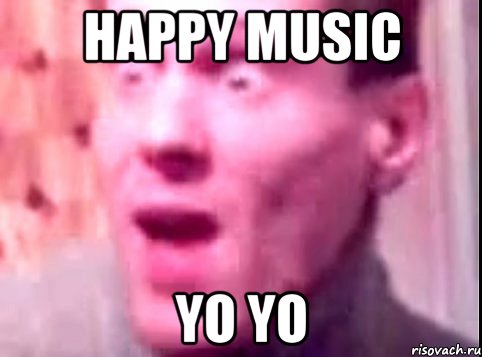 happy music yo yo, Мем Дверь мне запили