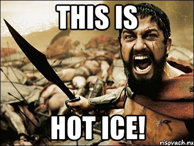 this is hot ice!, Мем Это Спарта