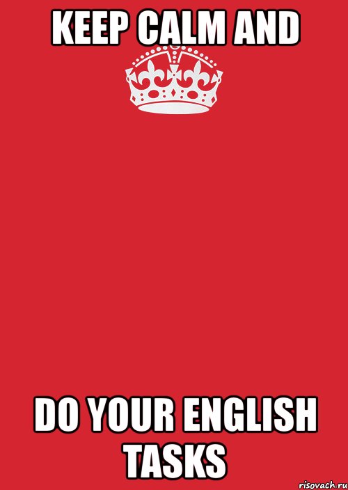 keep calm and do your english tasks, Комикс Keep Calm 3