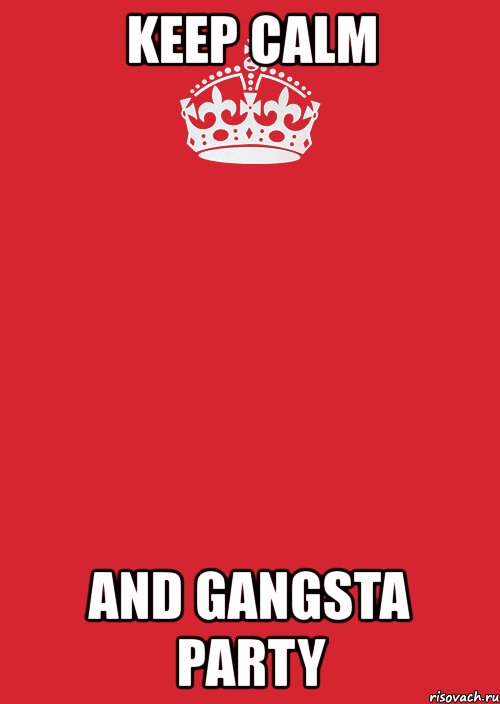 keep calm and gangsta party, Комикс Keep Calm 3