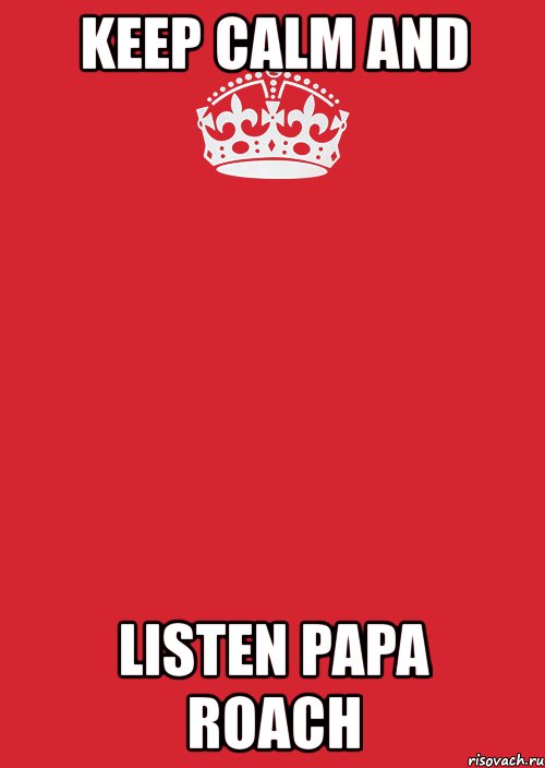 keep calm and listen papa roach, Комикс Keep Calm 3