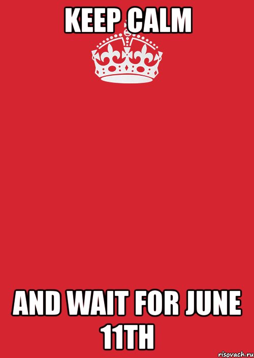 keep calm and wait for june 11th, Комикс Keep Calm 3