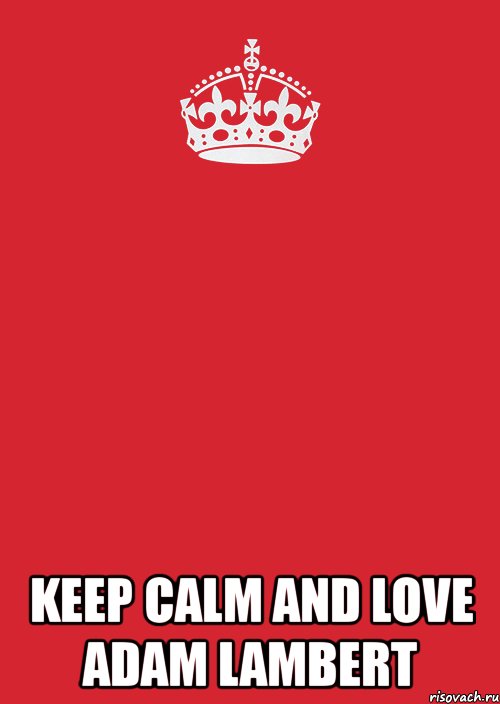  keep calm and love adam lambert, Комикс Keep Calm 3