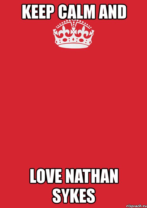 keep calm and love nathan sykes, Комикс Keep Calm 3