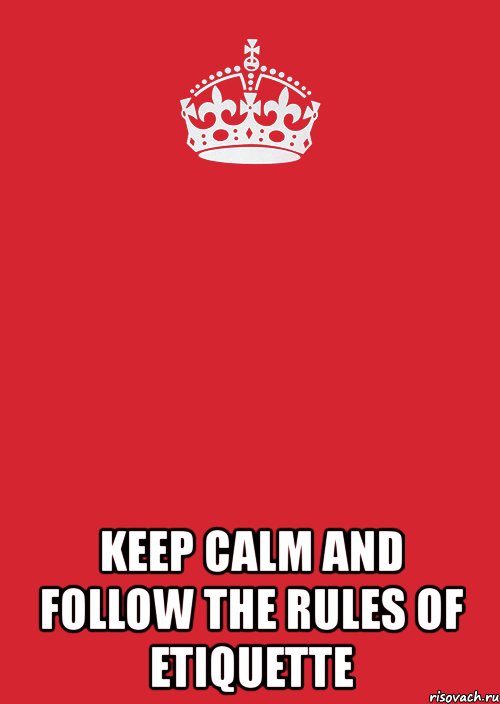  keep calm and follow the rules of etiquette, Комикс Keep Calm 3