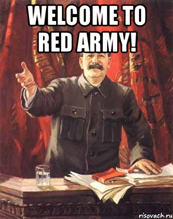 welcome to red army! , Мем  сталин цветной