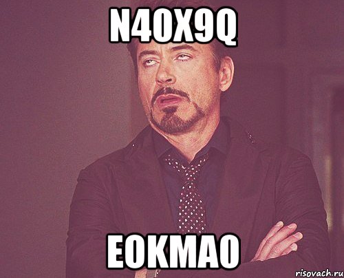 n40x9q eokma0, Мем твое выражение лица