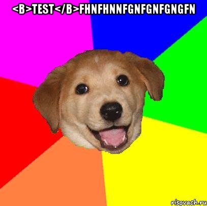 <b>test</b>fhnfhnnfgnfgnfgngfn 