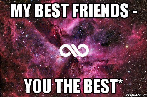 my best friends - you the best*, Мем офигенно