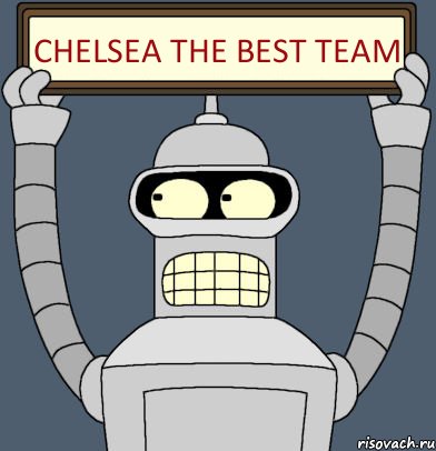 CHELSEA THE BEST TEAM, Комикс Бендер с плакатом