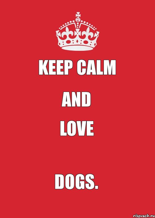 Keep Calm and love dogs., Комикс Keep Calm 3