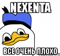 nexenta все очень плохо, Мем ВСЕ ОЧЕНЬ ПЛОХО