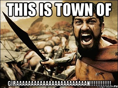 this is town of giraaaaaaaaaaaaaaaaaaaaaaaan!!!, Мем Это Спарта