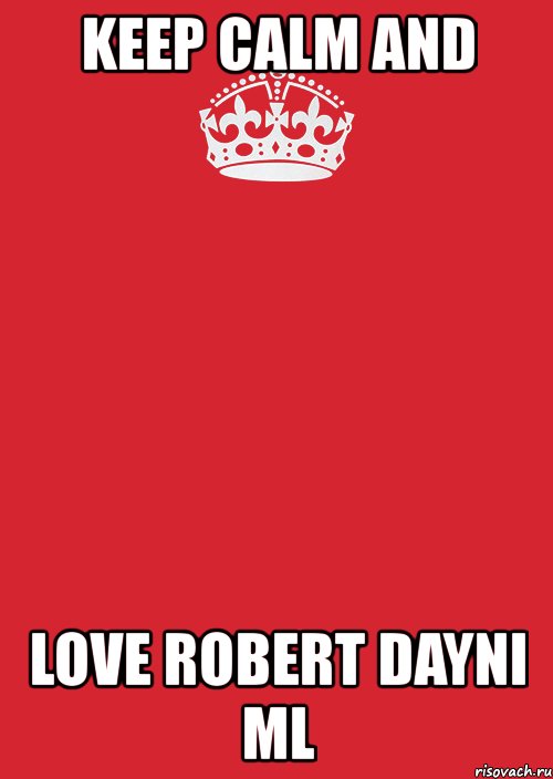 keep calm and love robert dayni ml, Комикс Keep Calm 3