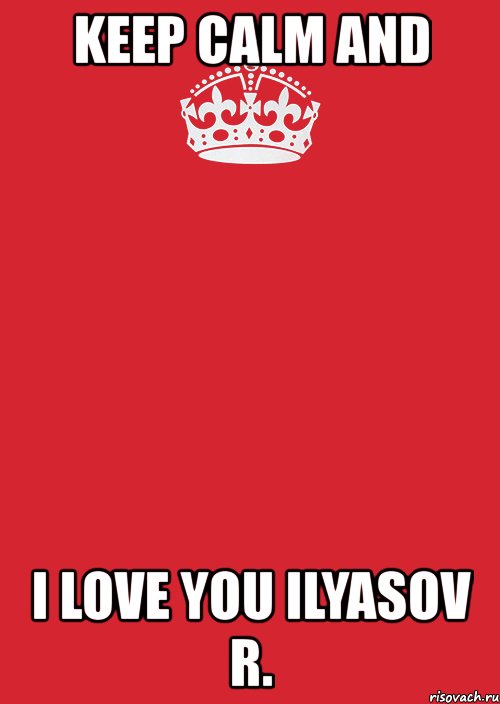 keep calm and i love you ilyasov r., Комикс Keep Calm 3