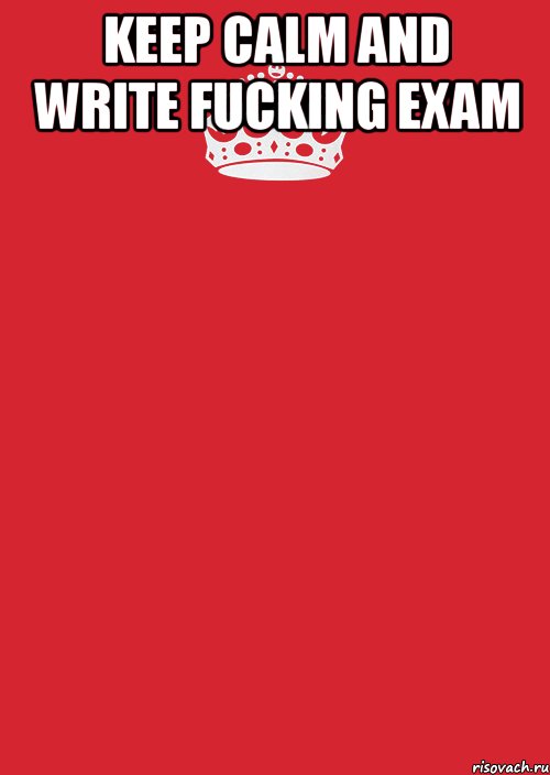 keep calm and write fucking exam , Комикс Keep Calm 3