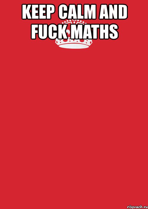 keep calm and fuck maths , Комикс Keep Calm 3