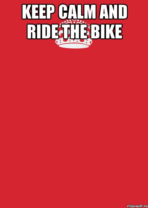 keep calm and ride the bike , Комикс Keep Calm 3