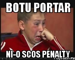 botu portar ni-o scos penalty