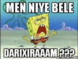 men niye bele darixiraaam ???, Мем Спанч Боб плачет