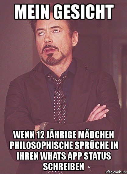 mein gesicht wenn 12 jährige mädchen philosophische sprüche in ihren whats app status schreiben, Мем твое выражение лица