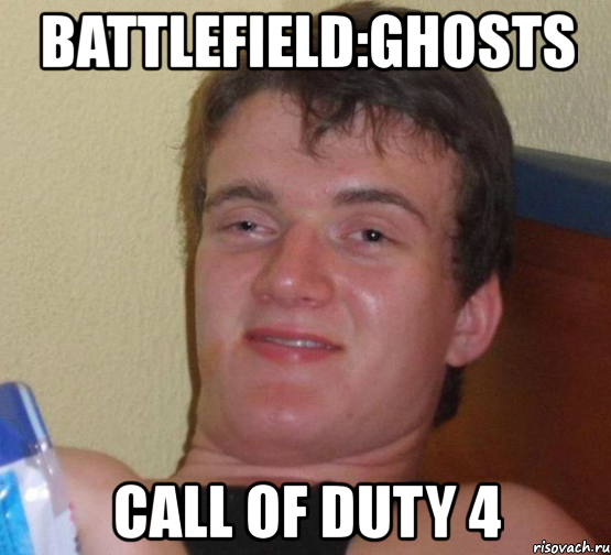 battlefield:ghosts call of duty 4, Мем 10 guy (Stoner Stanley really high guy укуренный парень)