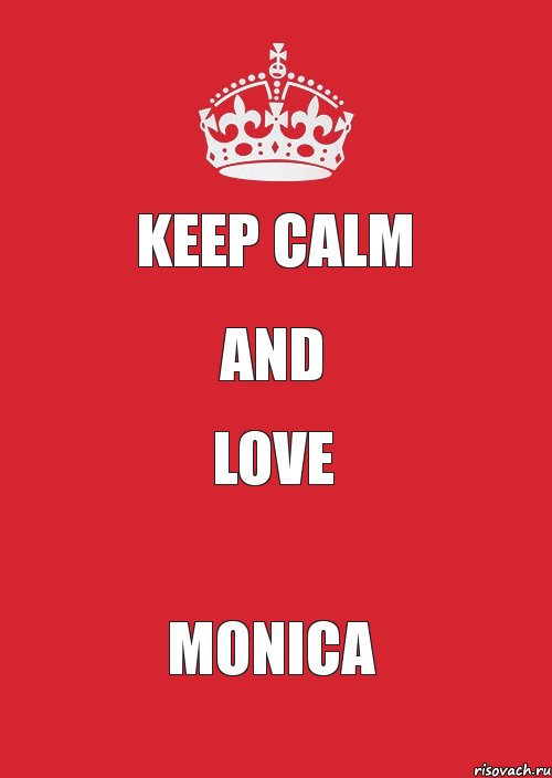 keep calm and love Monica, Комикс Keep Calm 3