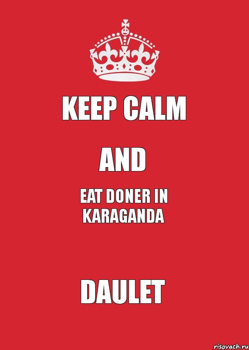 Keep Calm and eat doner in karaganda daulet, Комикс Keep Calm 3