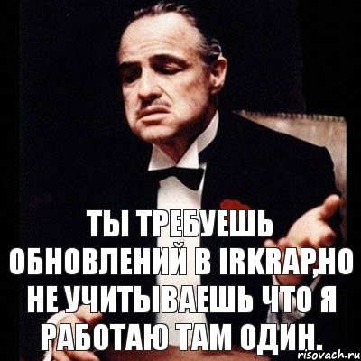 Ты требуешь обновлений в IrkRap,но не учитываешь что я работаю там один., Комикс Дон Вито Корлеоне 1