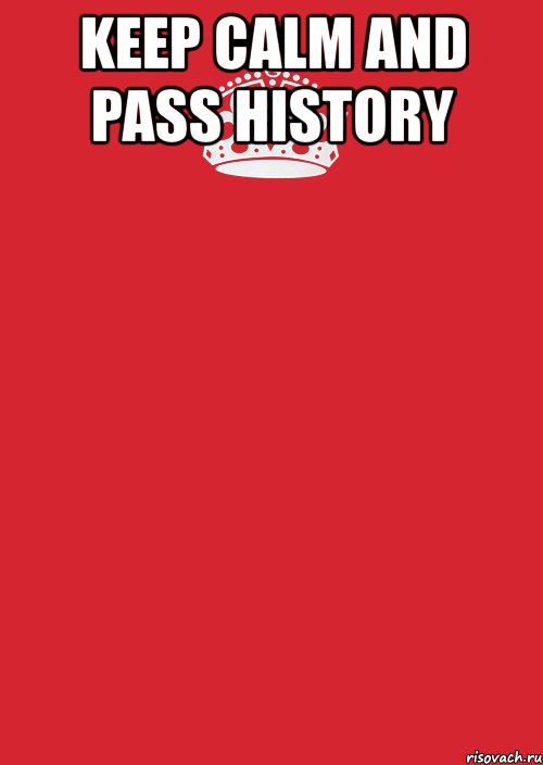 keep calm and pass history , Комикс Keep Calm 3