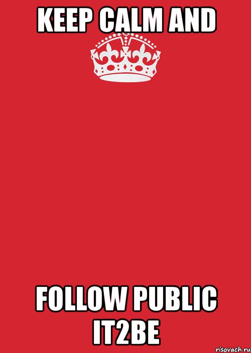 keep calm and follow public it2be, Комикс Keep Calm 3