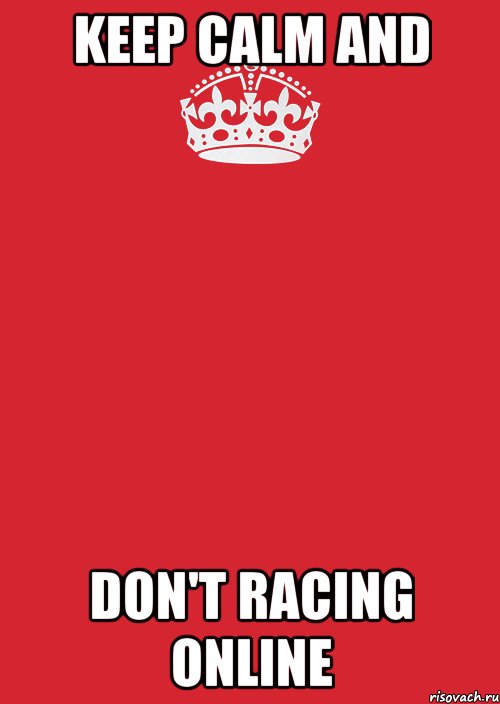 keep calm and don't racing online, Комикс Keep Calm 3