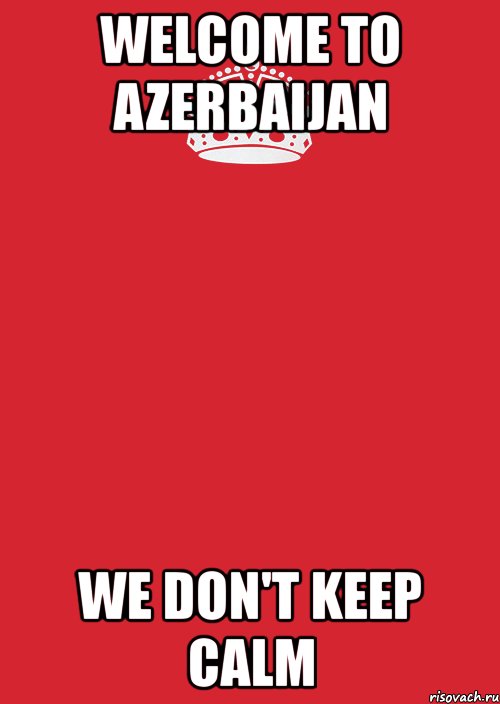 welcome to azerbaijan we don't keep calm, Комикс Keep Calm 3