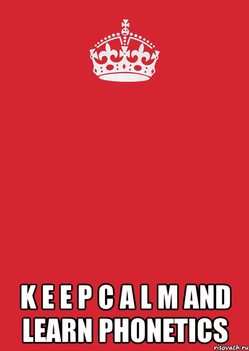  k e e p c a l m and learn phonetics, Комикс Keep Calm 3