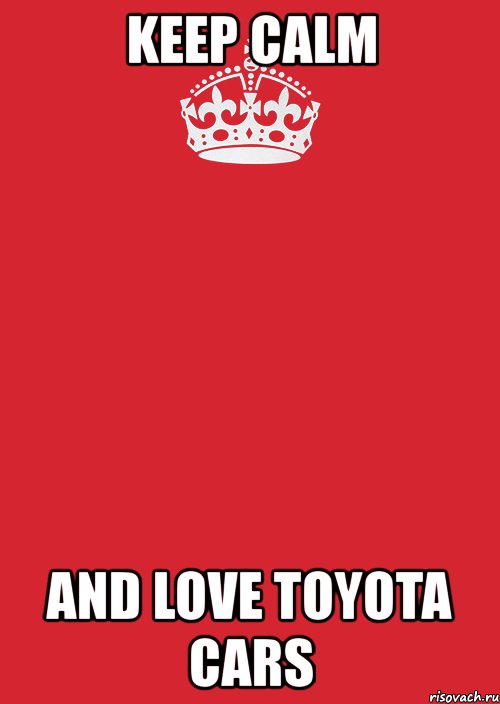 keep calm and love toyota cars, Комикс Keep Calm 3