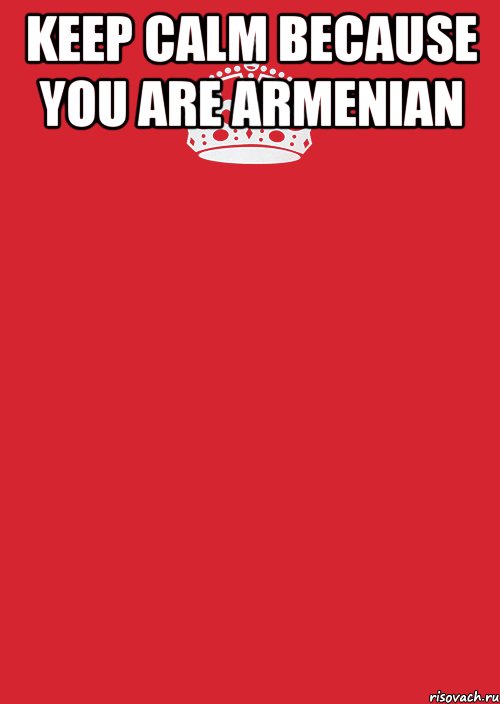 keep calm because you are armenian , Комикс Keep Calm 3